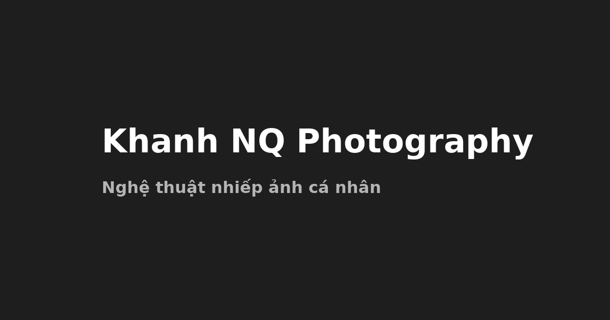 KhanhNQ Foto Moments